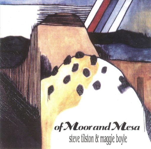 Steve Tilston & Maggie Boyle - Of Moor And Mesa (CD, Album) (Near Mint (NM or M-))