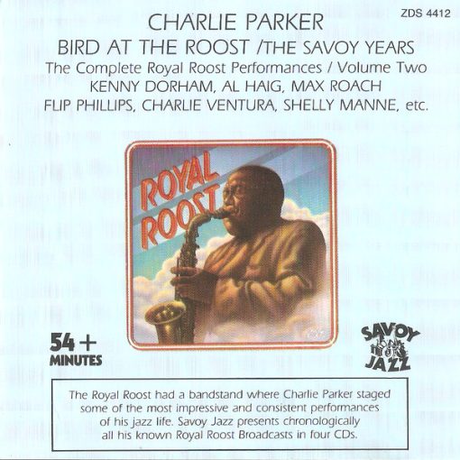 Charlie Parker - Bird At The Roost / The Savoy Years - The Complete Royal Roost Performances / Volume Two (CD, Comp, RM) (Near Mint (NM or M-))