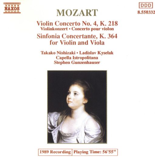 Wolfgang Amadeus Mozart - Takako Nishizaki, Ladislav Kyselák, Capella Istropolitana, Stephen Gunzenhauser - Violin Concerto No. 4, K. 218 (Violinkonzert, Concerto Pour Violon) / Sinfonia Concertante, K. 364 For Violin And Viola (CD, Album) (Near Mint (NM or M-))