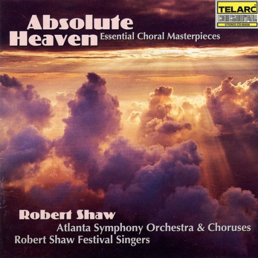 Various, Atlanta Symphony Orchestra, Atlanta Symphony Chorus, Robert Shaw Festival Singers, Robert Shaw - Absolute Heaven, Essential Choral Masterpieces (CD, Comp, Club, BMG) (Near Mint (NM or M-))