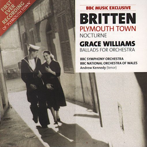 Benjamin Britten, Grace Williams, BBC Symphony Orchestra, BBC National Orchestra Of Wales, Andrew Kennedy - Plymouth Town / Nocturne / Ballads For Orchestra (CD, Album) (Near Mint (NM or M-))