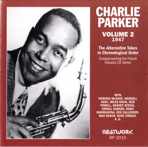 Charlie Parker - Volume 2 1947 (The Alternative Takes In Chronological Order) (CD, Comp, RM) (Mint (M))