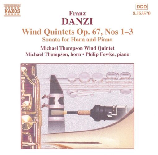 Franz Danzi - Michael Thompson Wind Quintet, Michael Thompson (2), Philip Fowke - Wind Quintets, Op. 67, Nos. 1-3 (CD, Album) (Near Mint (NM or M-))