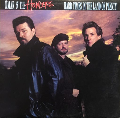 Omar And The Howlers - Hard Times In The Land Of Plenty (LP, Album) (Mint (M))