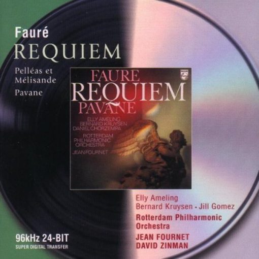 Gabriel Fauré - Elly Ameling · Bernard Kruysen · Jill Gomez · Rotterdams Philharmonisch Orkest · Jean Fournet · David Zinman - Requiem; Pelléas Et Mélisande; Pavane (CD, Comp, RE, RM) (Near Mint (NM or M-))