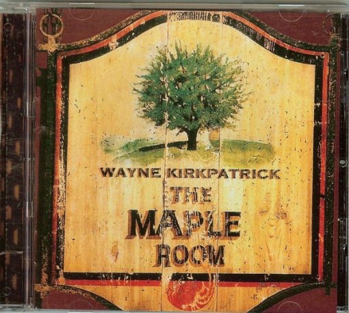 Wayne Kirkpatrick - The Maple Room (CD, Album) (Mint (M))