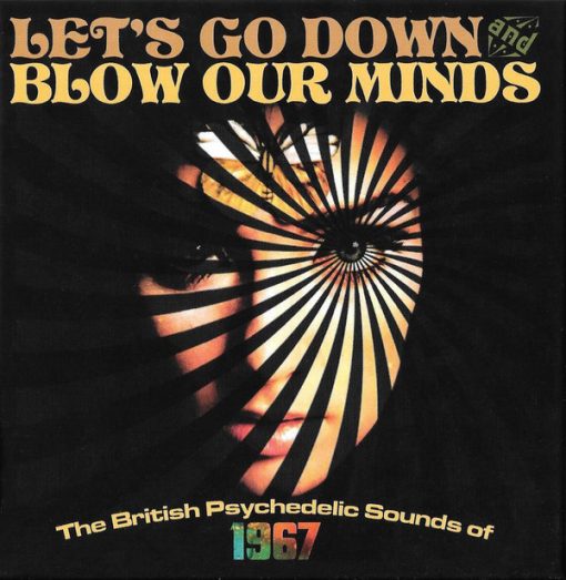 Various - Let's Go Down And Blow Our Minds: The British Psychedelic Sounds Of 1967 (Box + 3xCD, Comp, Mono, RM) (Mint (M))