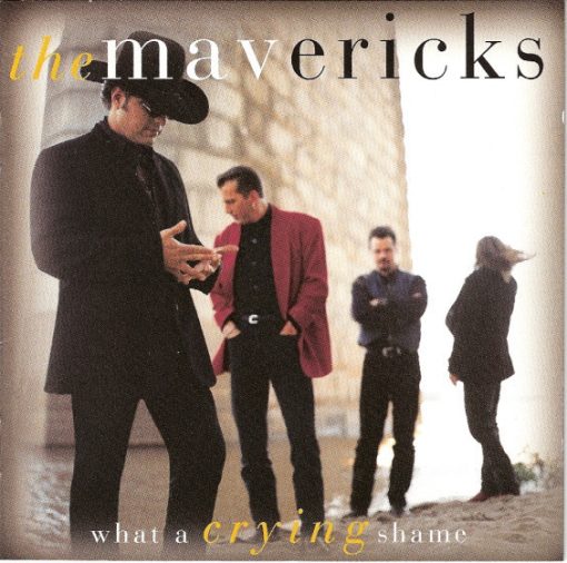 The Mavericks - What A Crying Shame (CD, Album, Club) (Near Mint (NM or M-))