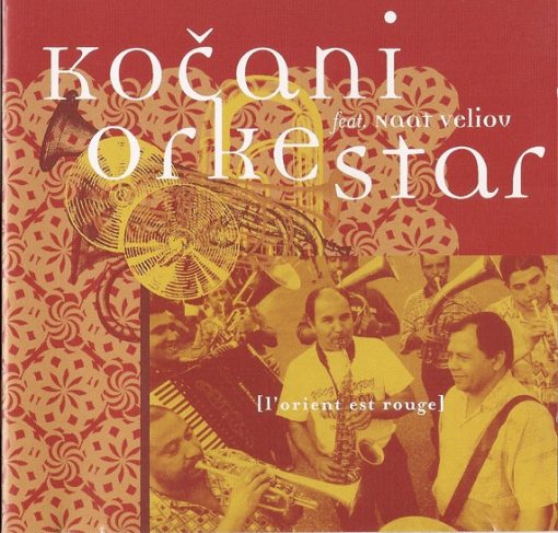 Koçani Orkestar Feat. King Naat Veliov - L'Orient Est Rouge (CD, Album) (Near Mint (NM or M-))