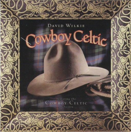 David Wilkie Featuring The Cowboy Celtic Orchestra - Cowboy Celtic (CD, Album) (Near Mint (NM or M-))