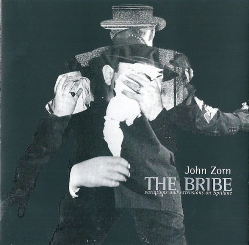 John Zorn - The Bribe - Variations And Extensions On Spillane (CD, Album) (Near Mint (NM or M-))