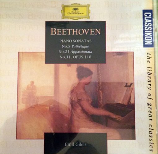 Ludwig van Beethoven, Emil Gilels - Piano Sonatas: No 8 Pathetique - Nº 23 Apassionata - Nº 31 Opus 110 (CD, Comp, RM, RP) (Near Mint (NM or M-))