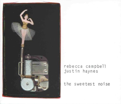 Rebecca Campbell, Justin Haynes - The Sweetest Noise (CD, Album) (Near Mint (NM or M-))