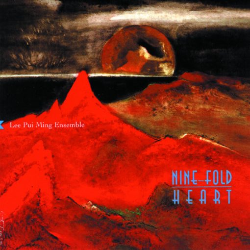 Lee Pui Ming, Lee Pui Ming Ensemble - Nine-Fold Heart (CD, Album) (Near Mint (NM or M-))