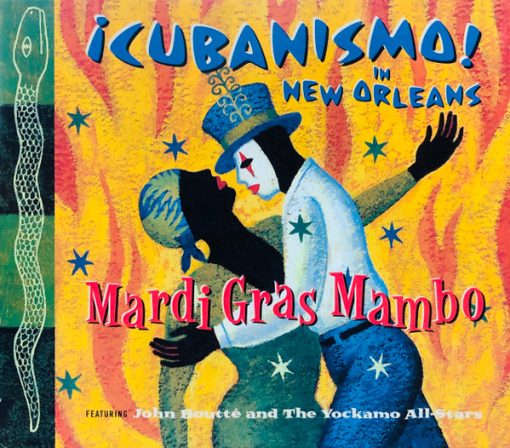 ¡Cubanismo! Featuring John Boutté And The Yockamo All-Stars - Mardi Gras Mambo (¡Cubanismo! In New Orleans) (CD, Album) (Near Mint (NM or M-))