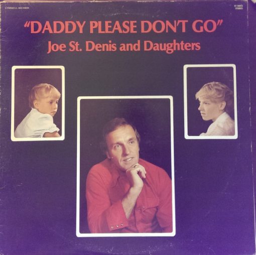 Joe St. Denis - Daddy Please Don't Go (LP) (Mint (M))