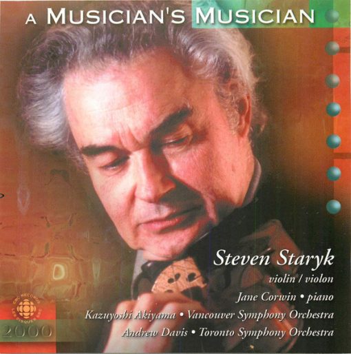 Steven Staryk - Jane Corwin, Kazuyoshi Akiyama, Vancouver Symphony Orchestra, Andrew Davis, Toronto Symphony Orchestra - A Musician's Musician (CD, Album) (Near Mint (NM or M-))