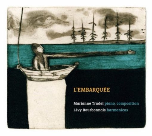 Marianne Trudel, Lévy Bourbonnais - L'Embarquée (CD, Album, Dig) (Near Mint (NM or M-))