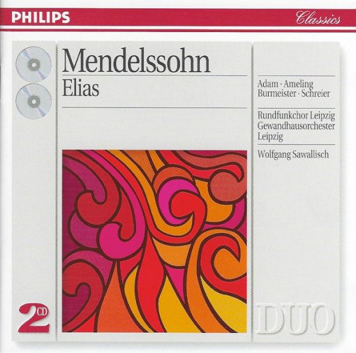 Felix Mendelssohn-Bartholdy, Theo Adam  · Elly Ameling  · Annelies Burmeister  · Peter Schreier, Rundfunkchor Leipzig, Gewandhausorchester Leipzig, Wolfgang Sawallisch - Elias (2xCD, Album, RE, RM) (Near Mint (NM or M-))