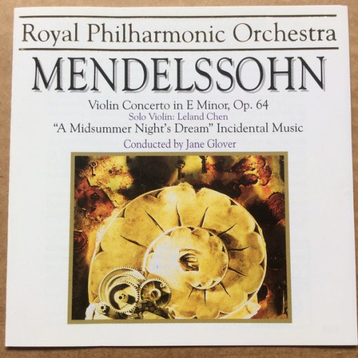 Felix Mendelssohn-Bartholdy ,Solo Violin: Leland Chen, Royal Philharmonic Orchestra Conductor: Jane Glover - Violin Concerto In E Minor, Op. 64 • "A Midsummer Night's Dream" Incidental Music (CD, Album) (Near Mint (NM or M-))