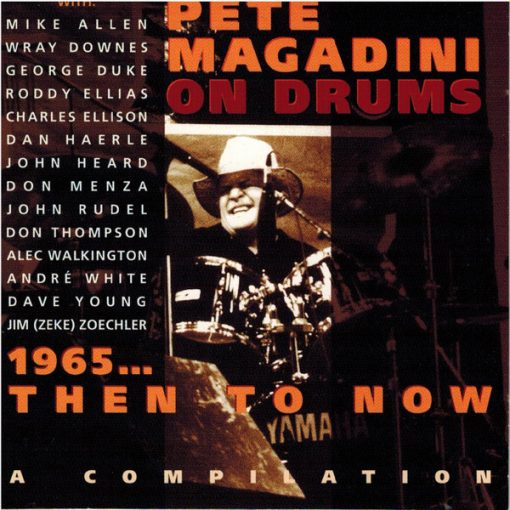 Pete Magadini - Pete Magadini On Drums : 1965 . . . Then To Now (CD, Album) (Near Mint (NM or M-))