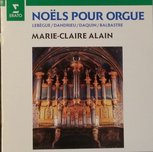 Marie-Claire Alain / Nicolas-Antoine Lebègue, Jean-François Dandrieu, Louis-Claude Daquin, Claude Balbastre - Noëls Pour Orgue (CD, Album, Club) (Near Mint (NM or M-))