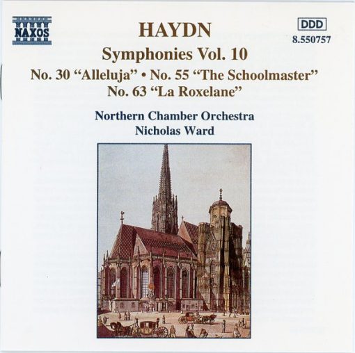 Joseph Haydn, Northern Chamber Orchestra, Nicholas Ward - Symphonies Vol. 10 No. 30 "Alleluja" • No. 55 "The Schoolmaster" • No. 63 "La Roxelane" (CD, Album) (Near Mint (NM or M-))