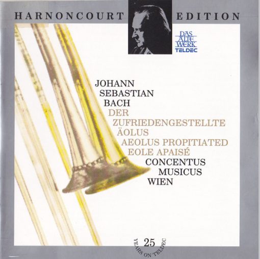 Johann Sebastian Bach, Nikolaus Harnoncourt, Yvonne Kenny, Marjana Lipovšek, Kurt Equiluz, Robert Holl, Arnold Schoenberg Chor, Concentus Musicus Wien - Der Zufriedengestellte Äolus - Aeolus Propitiated - Eole Apaisé (CD) (Near Mint (NM or M-))