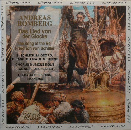 Andreas Romberg / Chorus Musicus Köln, Das Neue Orchester, Christoph Spering - Das Lied Von Der Glocke  (CD) (Near Mint (NM or M-))