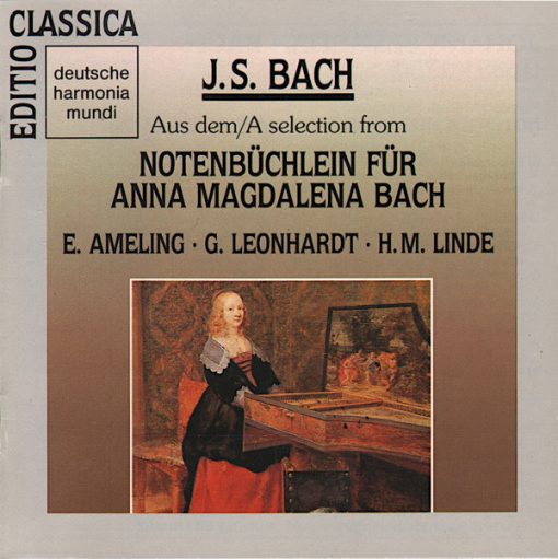 Johann Sebastian Bach – Elly Ameling • Gustav Leonhardt • Hans-Martin Linde - Aus Dem Notenbüchlein Für Anna Magdalena Bach (CD, Album, RE) (Near Mint (NM or M-))