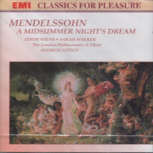 Felix Mendelssohn-Bartholdy - Edith Wiens, Sarah Walker (2), London Philharmonic Orchestra & London Philharmonic Choir, Andrew Litton - A Midsummer Night's Dream (CD, Album) (Near Mint (NM or M-))