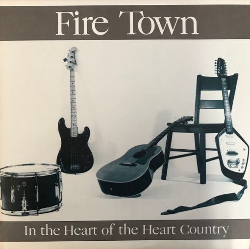 Fire Town - In The Heart Of The Heart Country (LP, Album, Spe) (Mint (M))