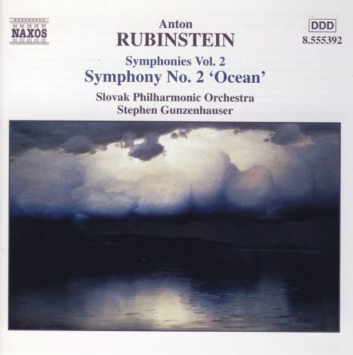 Anton Rubinstein, Slovak Philharmonic Orchestra, Stephen Gunzenhauser - Symphonies Vol. 2 - Symphony No. 2 'Ocean' (CD, Album, RE) (Near Mint (NM or M-))