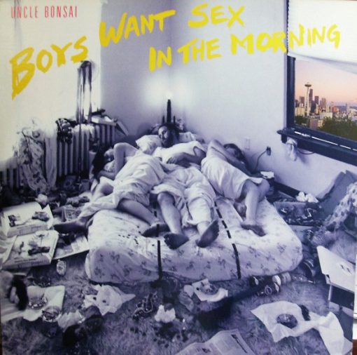 Uncle Bonsai - Boys Want Sex In The Morning (LP, Album) (Mint (M))