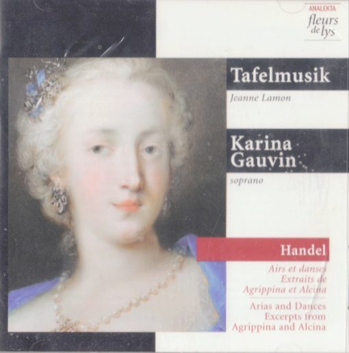 Georg Friedrich Händel - Tafelmusik Baroque Orchestra, Karina Gauvin - Arias And Dances: Excerpts From Agrippina And Alcina (CD, Album) (Near Mint (NM or M-))