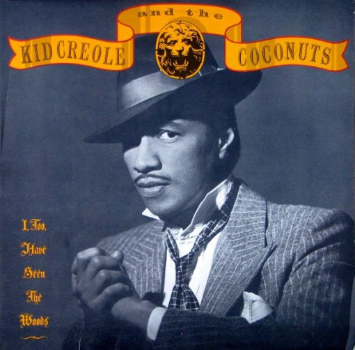 Kid Creole And The Coconuts - I, Too, Have Seen  The Woods (LP, Album) (Mint (M))