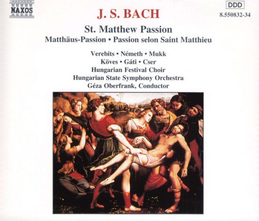 Johann Sebastian Bach - Ibolya Verebics, Judith Németh, József Mukk, Péter Köves, István Gáti, Peter Cser, Hungarian Festival Choir, Hungarian State Symphony Orchestra, Geza Oberfrank - St. Matthew Passion = Matthäus-Passion = Passion Selon Saint Matthieu (3xCD, Album) (Near Mint (NM or M-))