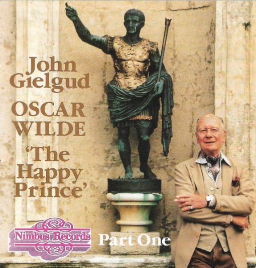 John Gielgud, Oscar Wilde - The Happy Prince - Part One (CD, Album, Amb) (Near Mint (NM or M-))