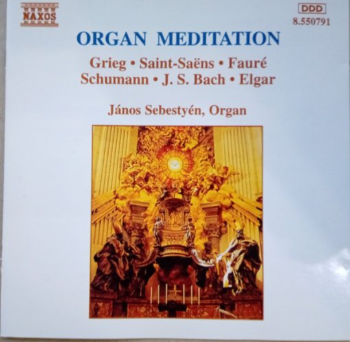 Edvard Grieg • Camille Saint-Saëns • Gabriel Fauré • Robert Schumann • Johann Sebastian Bach • Sir Edward Elgar • János Sebestyén - Organ Meditation (CD) (Near Mint (NM or M-))