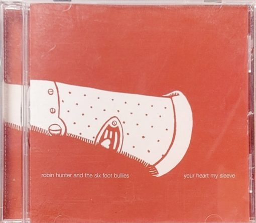 Robin Hunter And The Six Foot Bullies - Your Heart My Sleeve (CD, Album) (Near Mint (NM or M-))