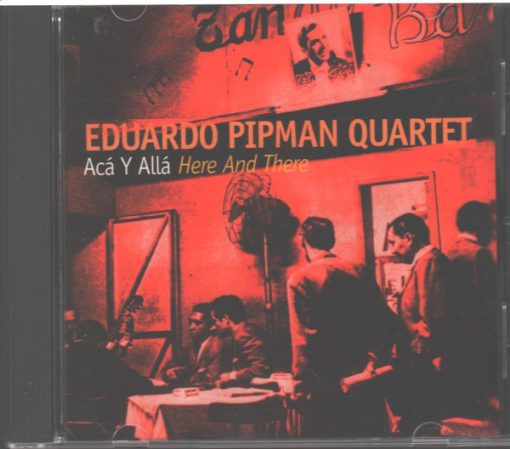 Eduardo Pipman - Aca Y Alla / Here And There (CD, Album) (Mint (M))