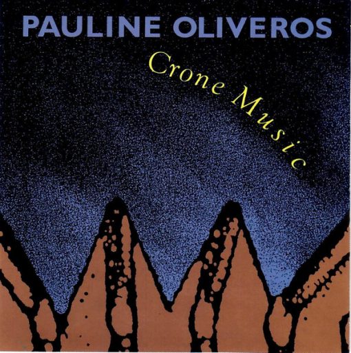 Pauline Oliveros - Crone Music (CD, Album) (Near Mint (NM or M-))