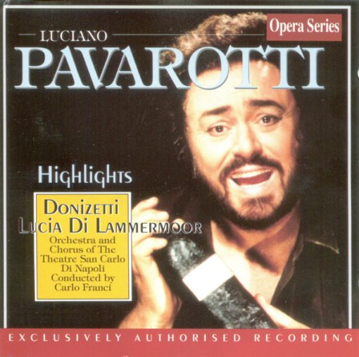 Luciano Pavarotti, Orchestra Del Teatro Di San Carlo And Coro Del Teatro Di San Carlo, Carlo Franci - Lucia Di Lammermoor Highlights (CD, Album, RE) (Near Mint (NM or M-))