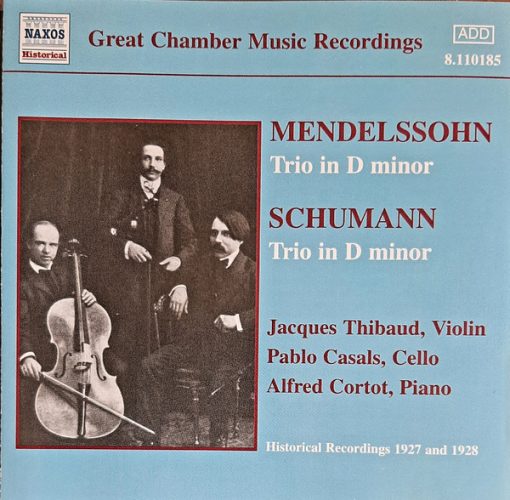 Felix Mendelssohn-Bartholdy, Robert Schumann, Jacques Thibaud, Pablo Casals, Alfred Cortot - Piano Trio In D Minor / Piano Trio No. 1 In D Minor (CD, Comp, Mono) (Near Mint (NM or M-))