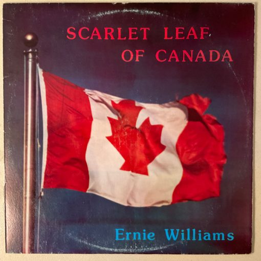 Ernie Williams (10), Westwind (20) - Scarlet Leaf Of Canada (LP) (Mint (M))