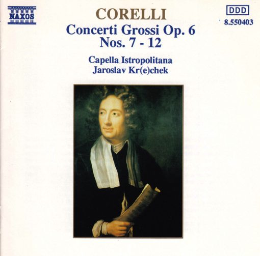 Arcangelo Corelli - Capella Istropolitana, Jaroslav Krček - Concerti Grossi Op. 6, Nos. 7 - 12 (CD, Album) (Near Mint (NM or M-))