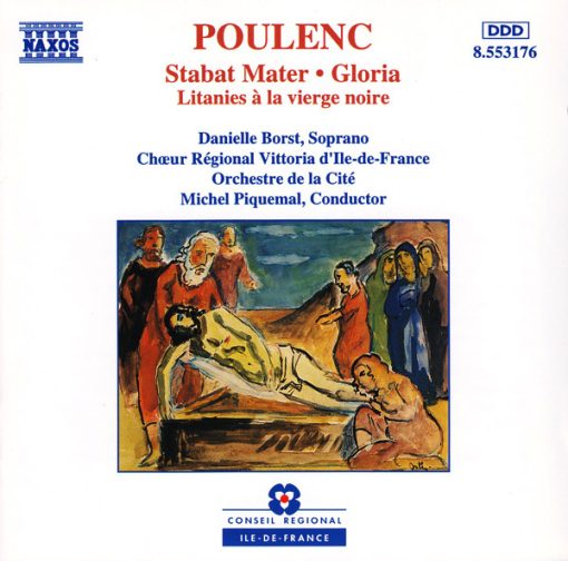 Francis Poulenc, Danielle Borst, Chœur Régional Vittoria D'Ile De France, Orchestre De La Cité, Michel Piquemal - Stabat Mater • Gloria • Litanies À La Viegre Noire (CD, Album) (Near Mint (NM or M-))