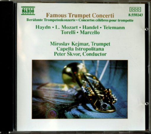 Joseph Haydn, Leopold Mozart, Georg Friedrich Händel, Georg Philipp Telemann, Giuseppe Torelli, Benedetto Marcello, Miroslav Kejmar, Capella Istropolitana, Petr Škvor - Famous Trumpet Concerti (CD, Album) (Near Mint (NM or M-))