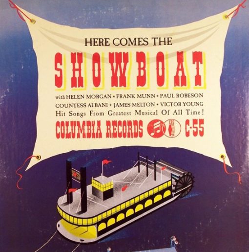 Helen Morgan, Frank Munn, Paul Robeson, Olga Albani, James Melton, Victor Young - Here Comes The Showboat (LP, RE) (Mint (M))