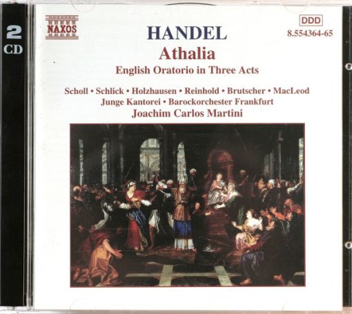 Georg Friedrich Händel - Elisabeth Scholl • Barbara Schlick • Friederike Holzhausen • Annette Reinhold • Markus Brutscher • Stephan MacLeod • Junge Kantorei • Barockorchester Frankfurt, Joachim Carlos Martini - Athalia (English Oratorio In Three Acts) (2xCD) (Near Mint (NM or M-))